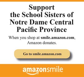 Support the School Sisters of Notre Dame Central Pacific Province when you shop at smile.amazon.com