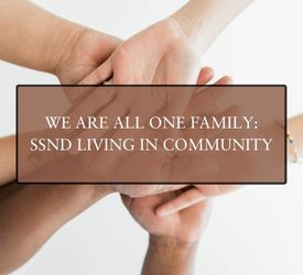 We are all one family, SSND living in community