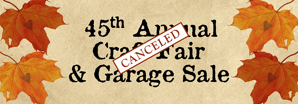45th Annual Craft Fair & Garage Sale Canceled