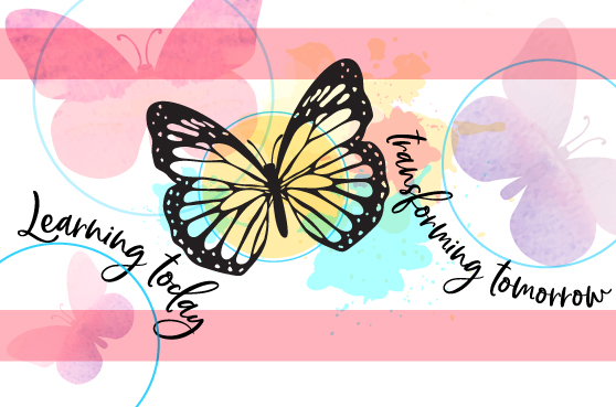 Colorful graphic with butterfly and the word, 2023 Women's Leadership Luncheon: Learning Today - Transforming Tomorrow.