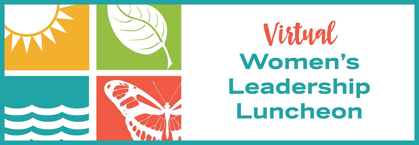 Women's Leadership Luncheon 2021 virtual header. The theme for 2021 is Care of Creation