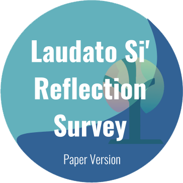 Laudato Si' Reflection Survey - Paper Version button